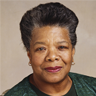 Maya Angelou