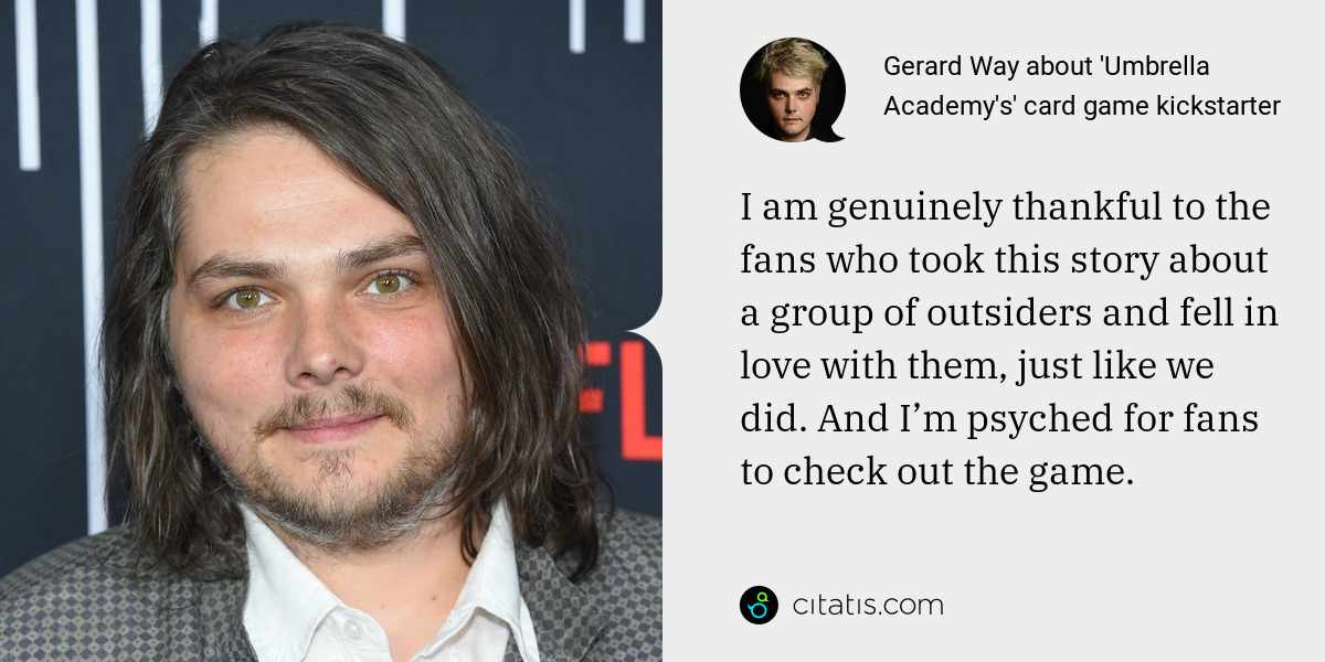 Gerard Way: I am genuinely thankful to the fans who took this story about a group of outsiders and fell in love with them, just like we did. And I’m psyched for fans to check out the game.