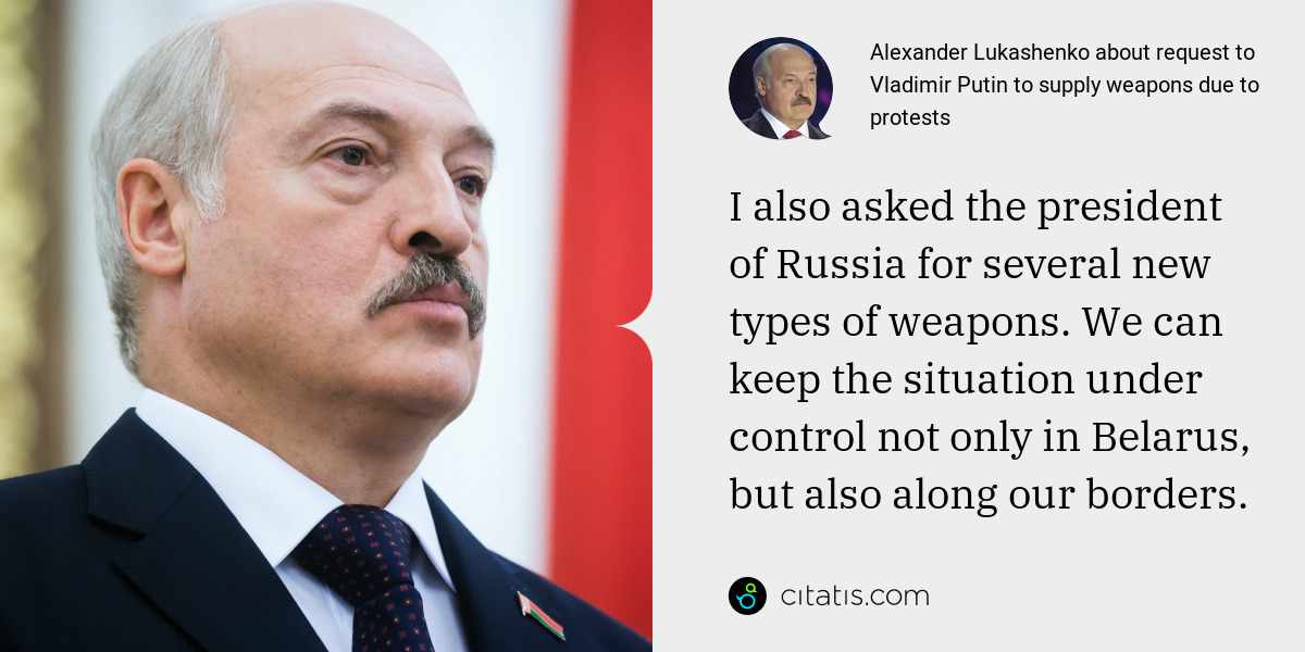 Alexander Lukashenko: I also asked the president of Russia for several new types of weapons. We can keep the situation under control not only in Belarus, but also along our borders.
