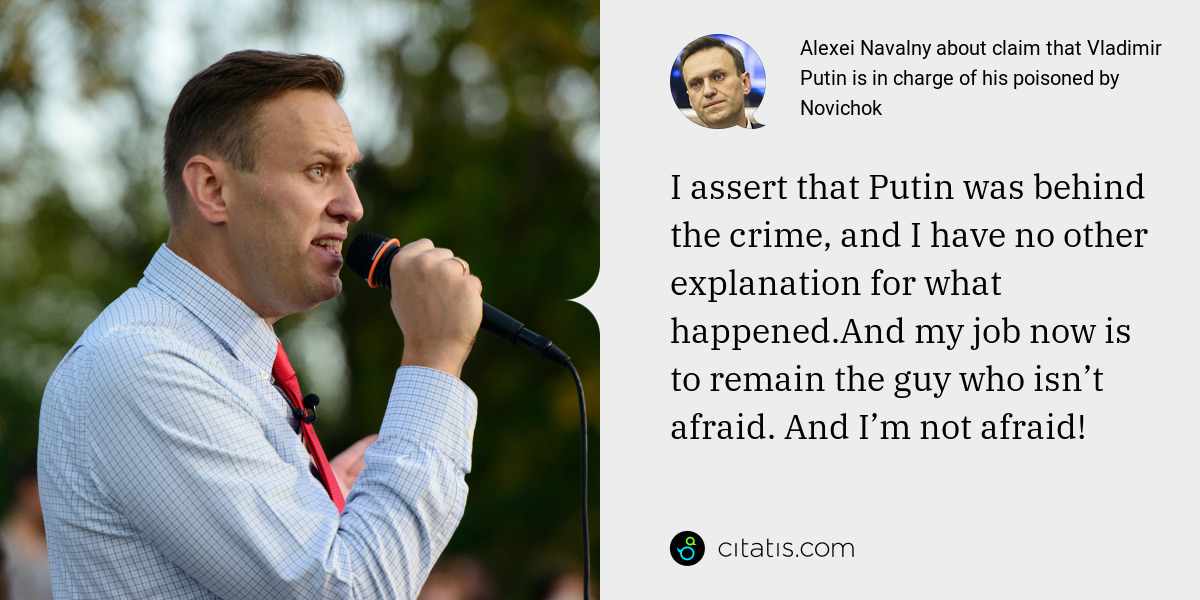 Alexei Navalny: I assert that Putin was behind the crime, and I have no other explanation for what happened.And my job now is to remain the guy who isn’t afraid. And I’m not afraid!