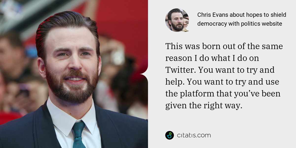 Chris Evans: This was born out of the same reason I do what I do on Twitter. You want to try and help. You want to try and use the platform that you’ve been given the right way.