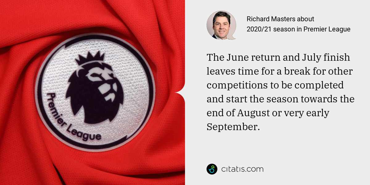 Richard Masters: The June return and July finish leaves time for a break for other competitions to be completed and start the season towards the end of August or very early September.
