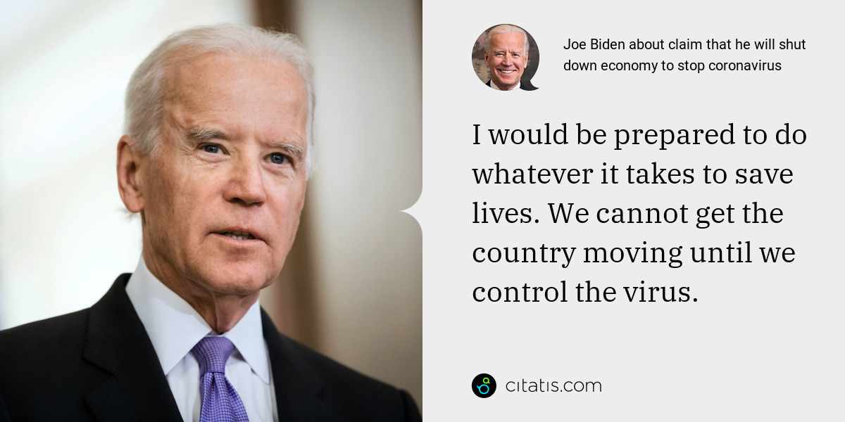 Joe Biden About Claim That He Will Shut Down Economy To Stop ...