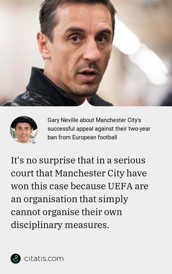 Gary Neville about Manchester City's successful appeal against ...