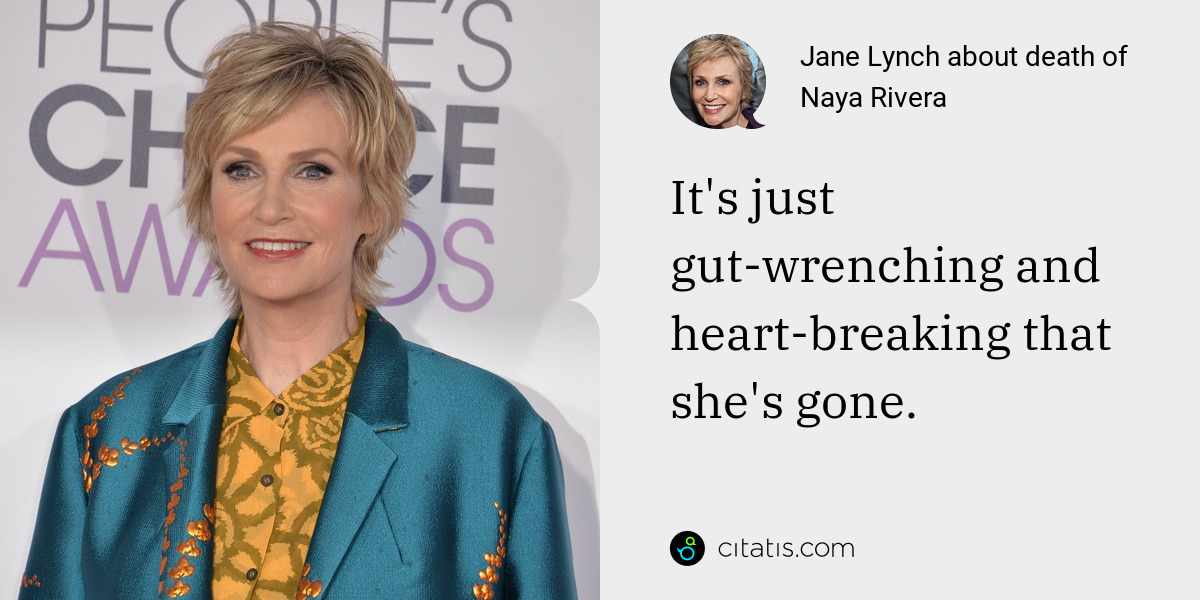 Jane Lynch: It's just gut-wrenching and heart-breaking that she's gone.