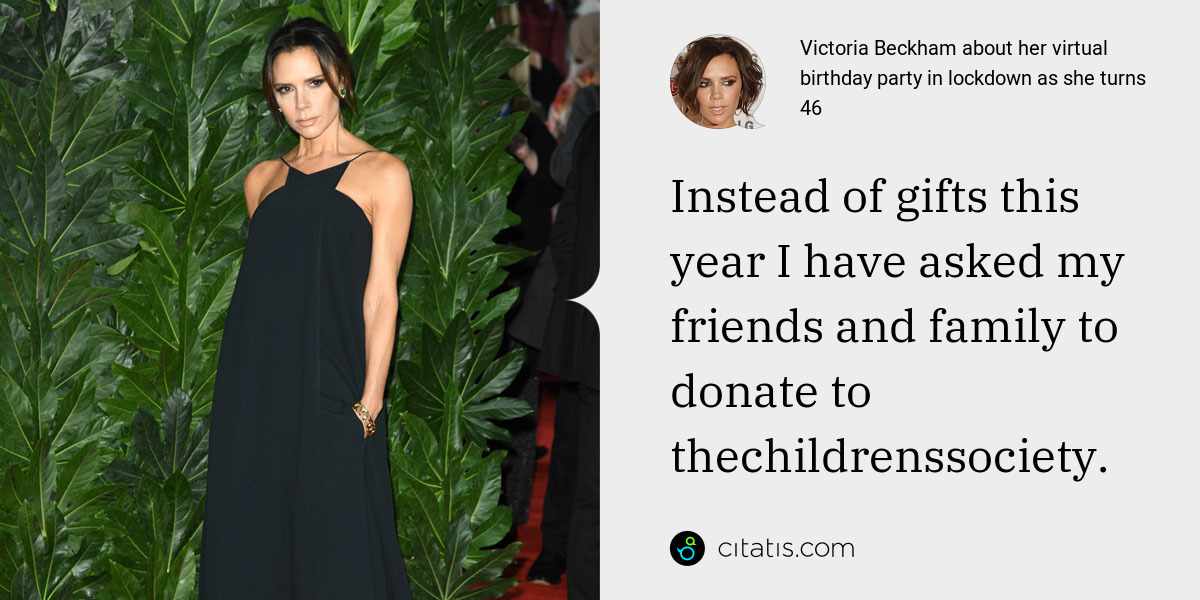 Victoria Beckham: Instead of gifts this year I have asked my friends and family to donate to  thechildrenssociety.