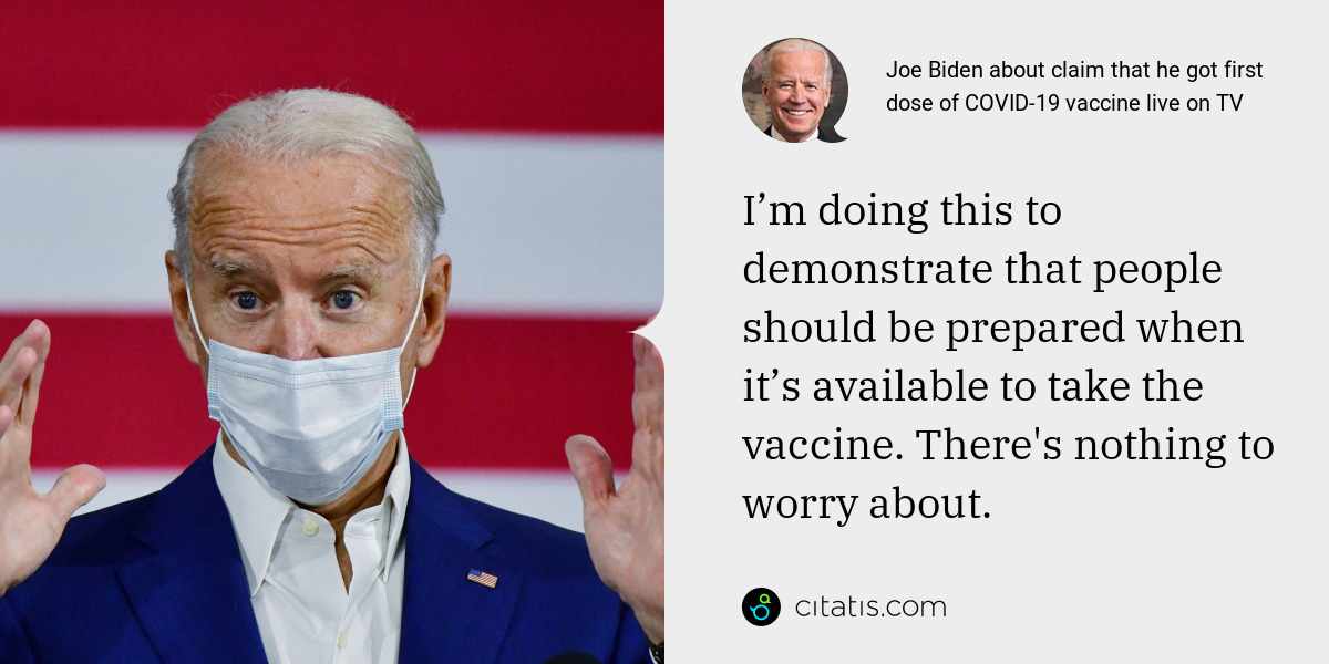 Joe Biden about claim that he got first dose of COVID-19 vaccine live ...