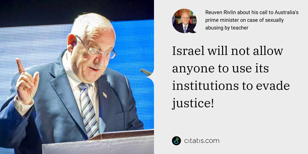 Reuven Rivlin: Israel will not allow anyone to use its institutions to evade justice!