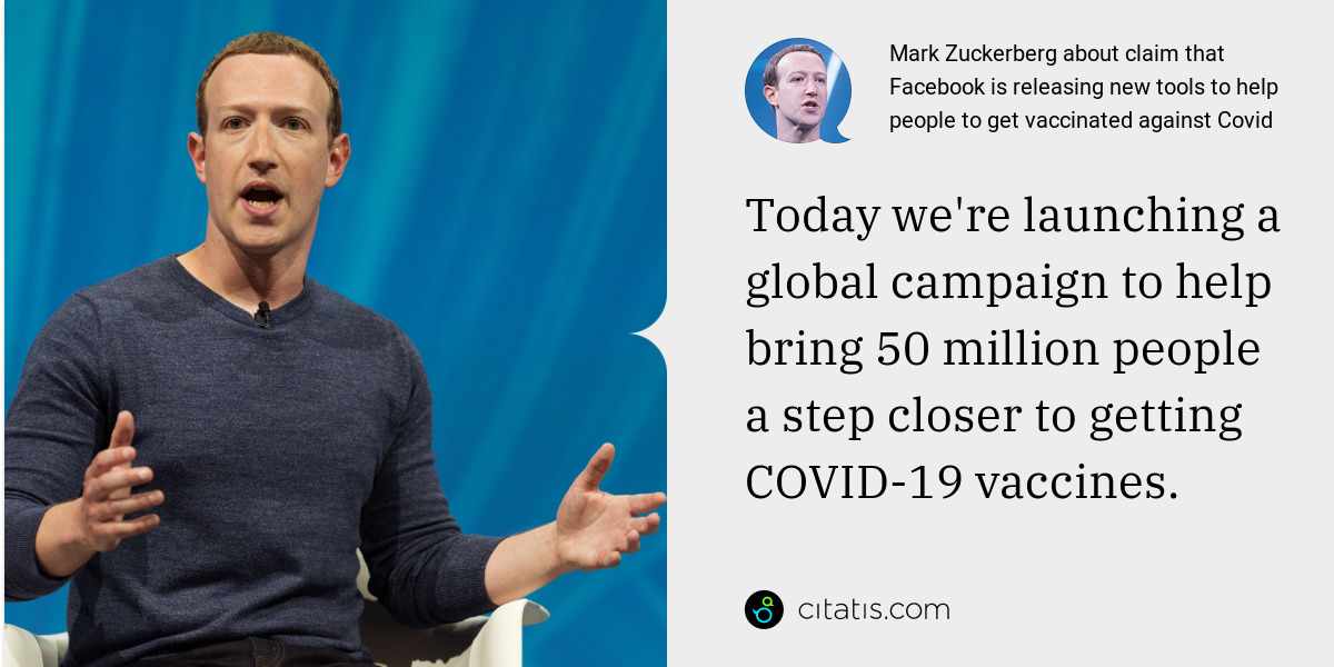 Mark Zuckerberg: Today we're launching a global campaign to help bring 50 million people a step closer to getting COVID-19 vaccines.