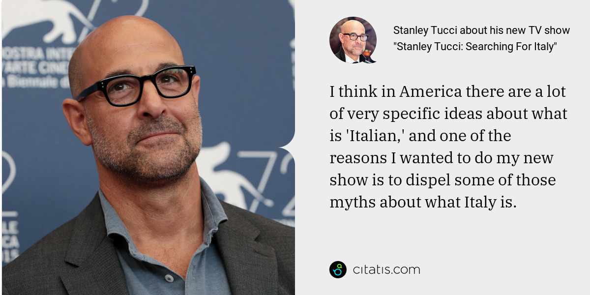 Stanley Tucci about his new TV show "Stanley Tucci Searching For Italy