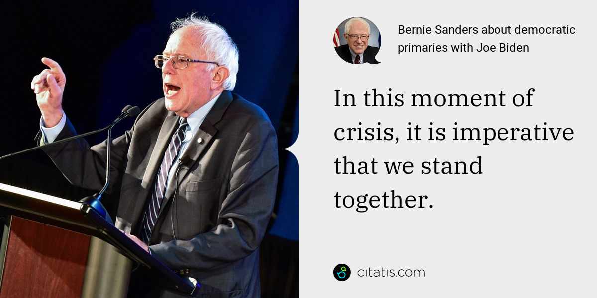 Bernie Sanders: In this moment of crisis, it is imperative that we stand together.