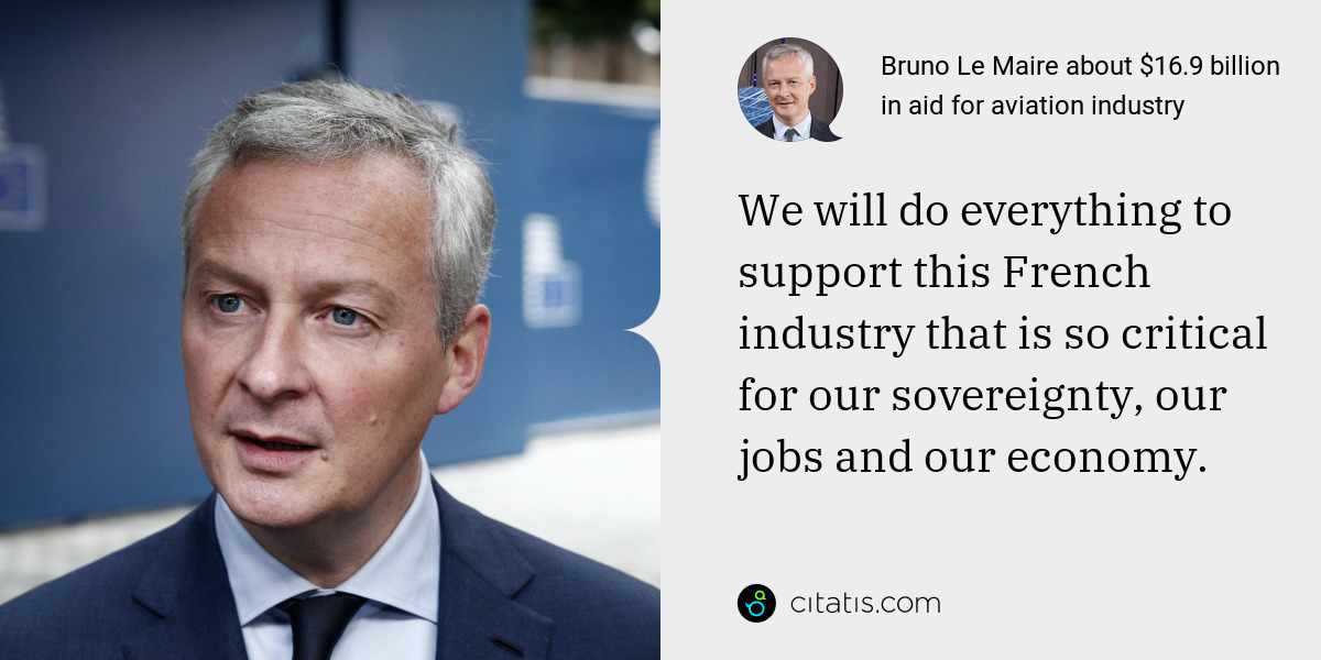 Bruno Le Maire: We will do everything to support this French industry that is so critical for our sovereignty, our jobs and our economy.
