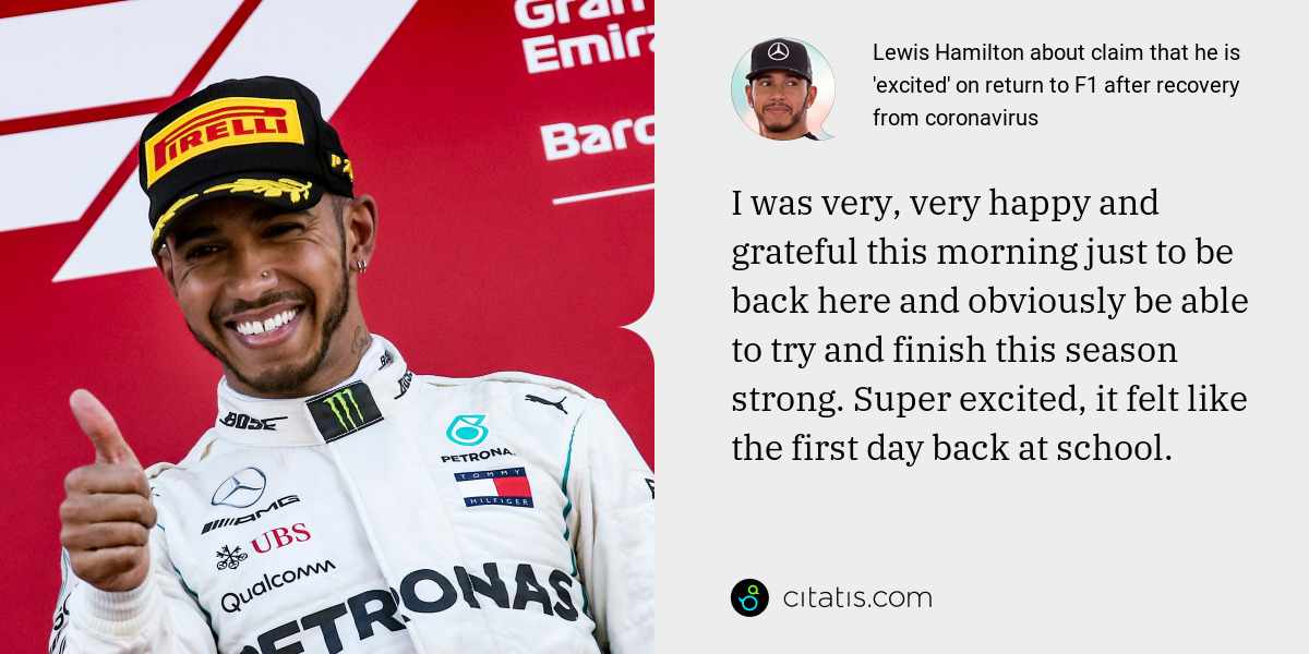 Lewis Hamilton: I was very, very happy and grateful this morning just to be back here and obviously be able to try and finish this season strong. Super excited, it felt like the first day back at school.