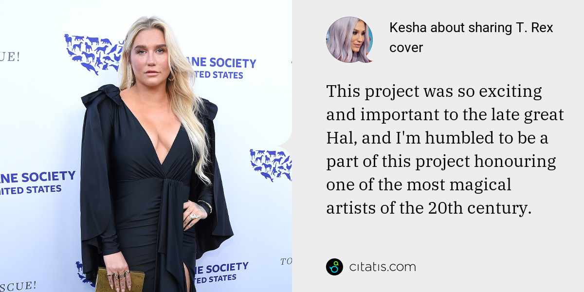 Kesha: This project was so exciting and important to the late great Hal, and I'm humbled to be a part of this project honouring one of the most magical artists of the 20th century.