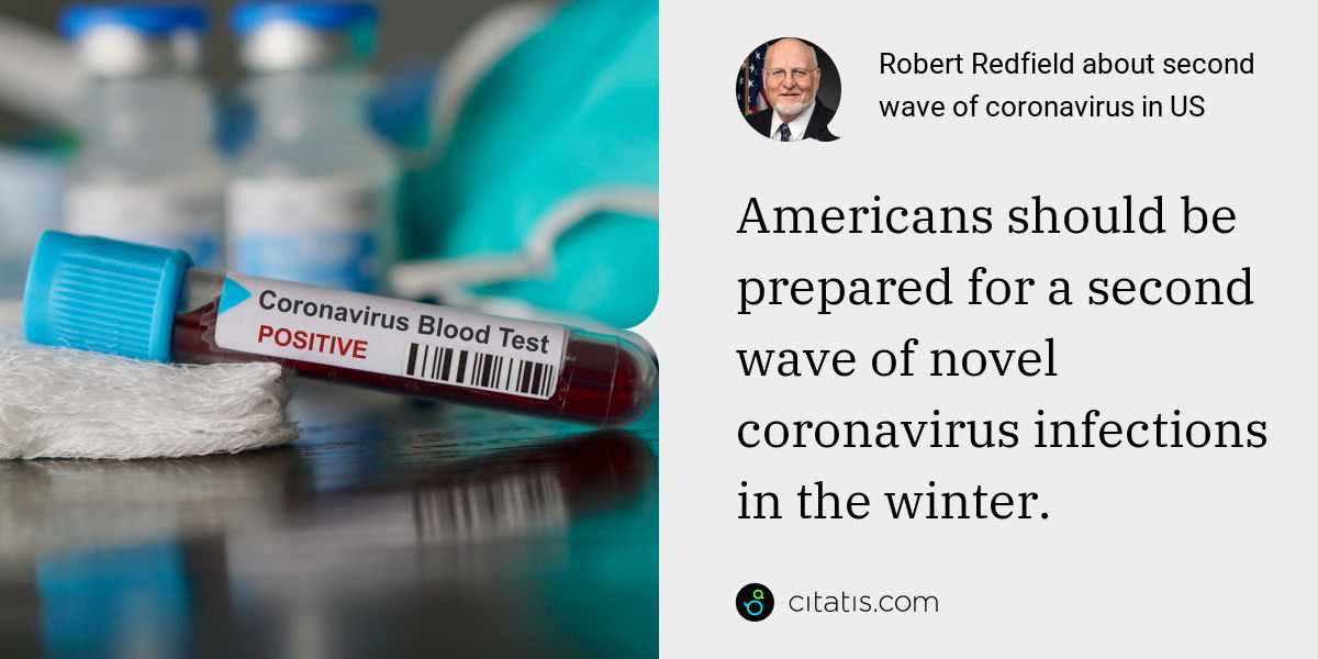 Robert Redfield: Americans should be prepared for a second wave of novel coronavirus infections in the winter.