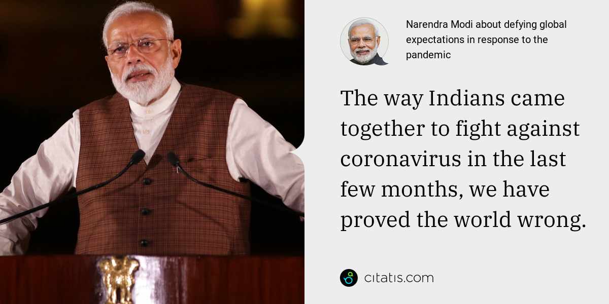 Narendra Modi: The way Indians came together to fight against coronavirus in the last few months, we have proved the world wrong.
