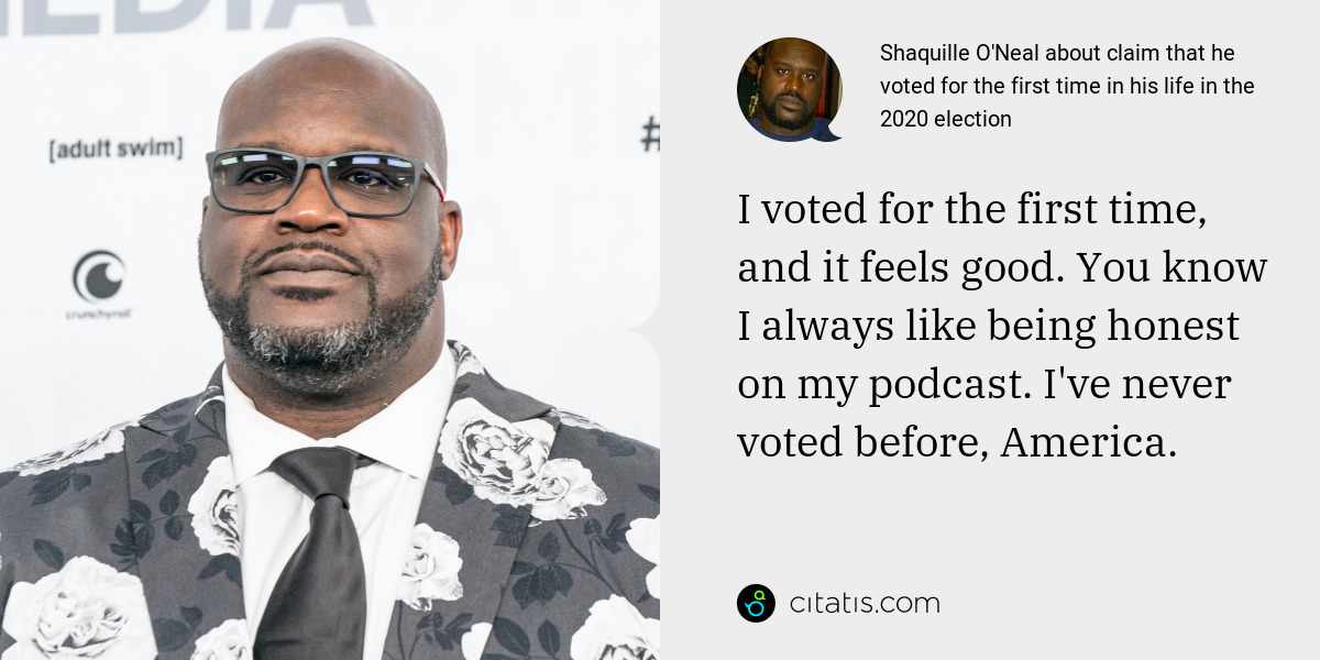 Shaquille O'Neal about claim that he voted for the first time in his ...