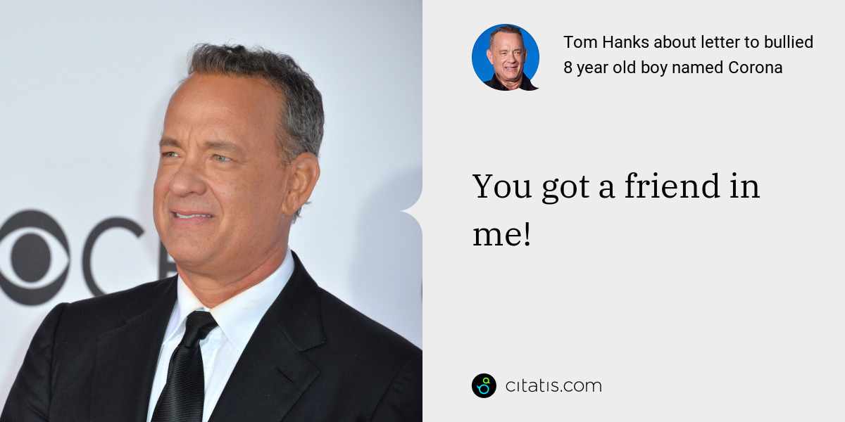 Tom Hanks: You got a friend in me!