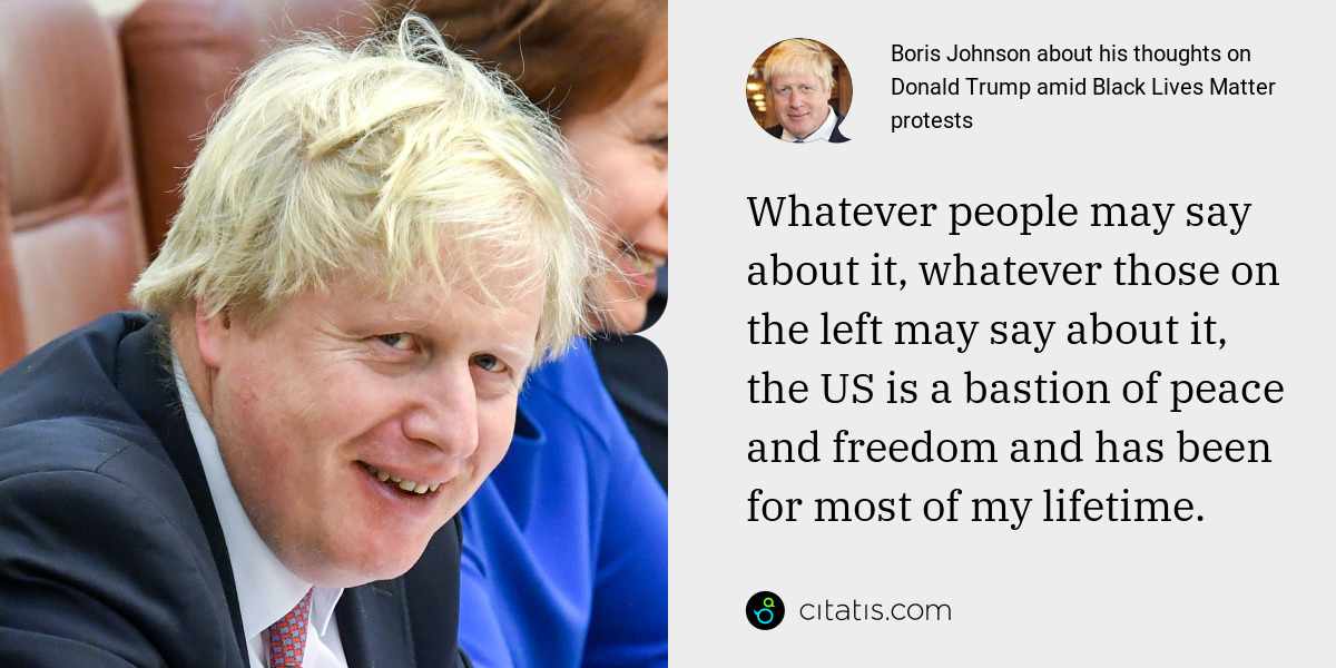 Boris Johnson about his thoughts on Donald Trump amid Black Lives Matter protests Citatis News