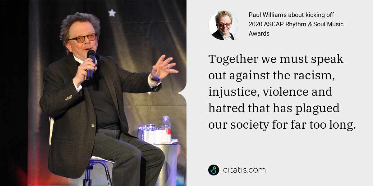 Paul Williams: Together we must speak out against the racism, injustice, violence and hatred that has plagued our society for far too long.