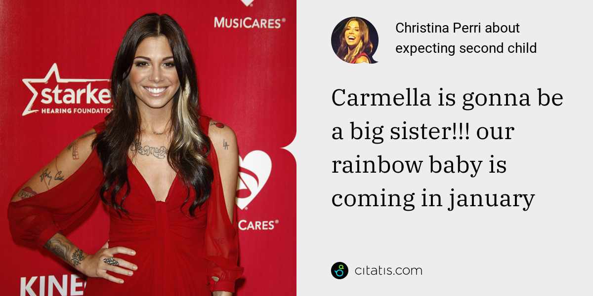 Christina Perri: Carmella is gonna be a big sister!!! our rainbow baby is coming in january