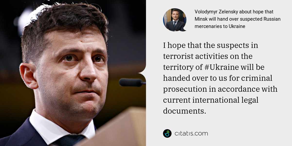 Volodymyr Zelensky: I hope that the suspects in terrorist activities on the territory of #Ukraine will be handed over to us for criminal prosecution in accordance with current international legal documents.