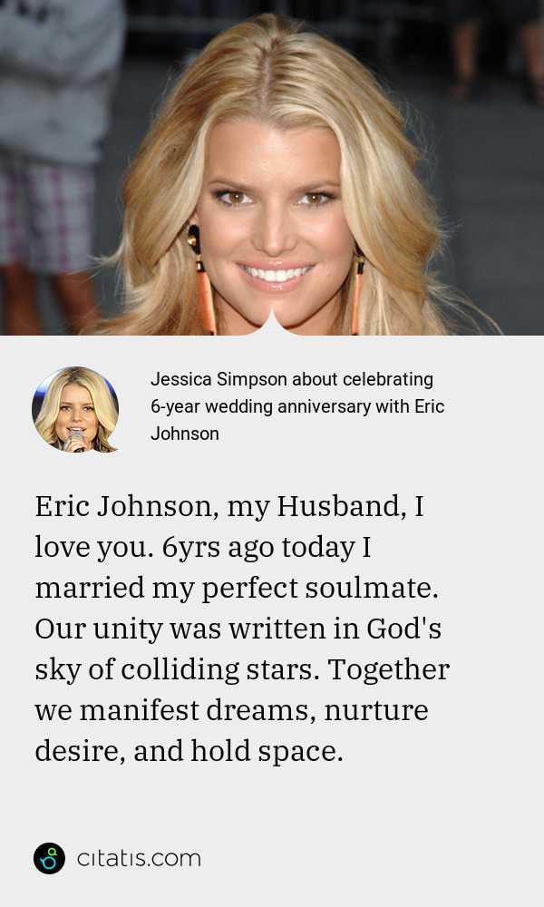 Jessica Simpson About Celebrating 6 Year Wedding Anniversary With Eric Johnson Citatis News