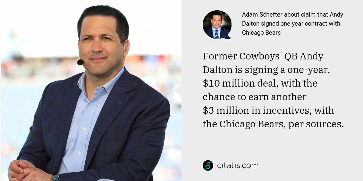 Adam Schefter: Former Cowboys' QB Andy Dalton is signing a one-year, $10 million deal, with the chance to earn another $3 million in incentives, with the Chicago Bears, per sources.