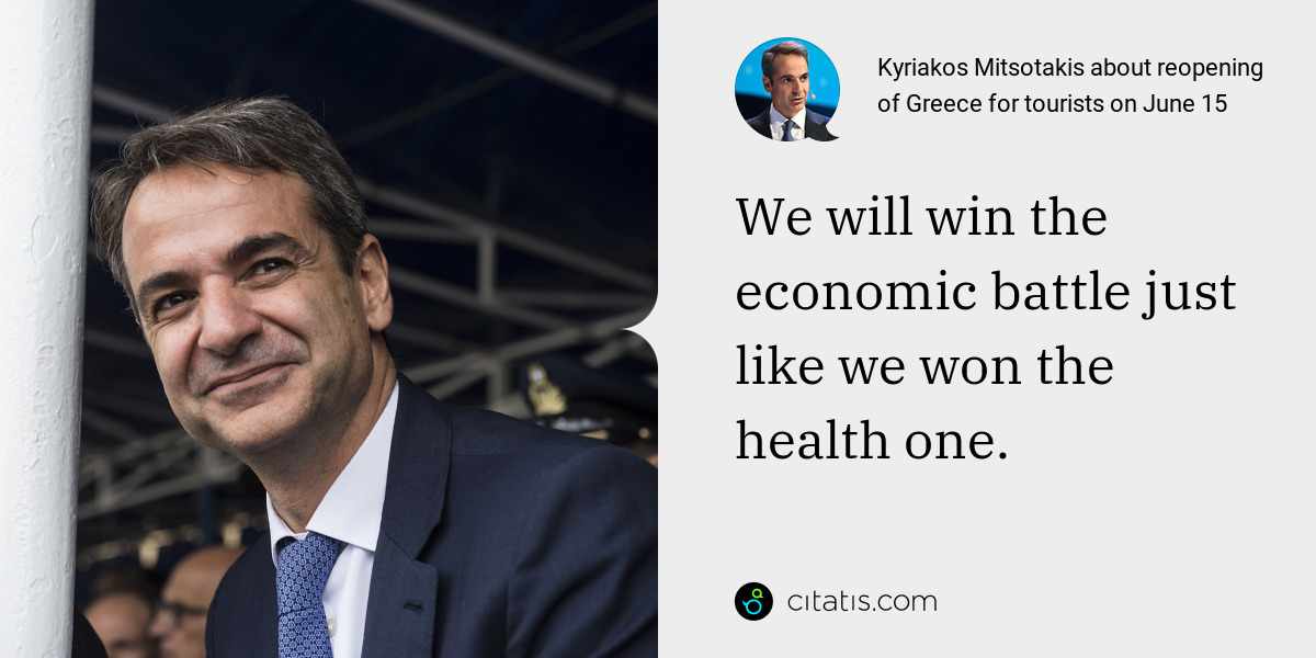 Kyriakos Mitsotakis: We will win the economic battle just like we won the health one.