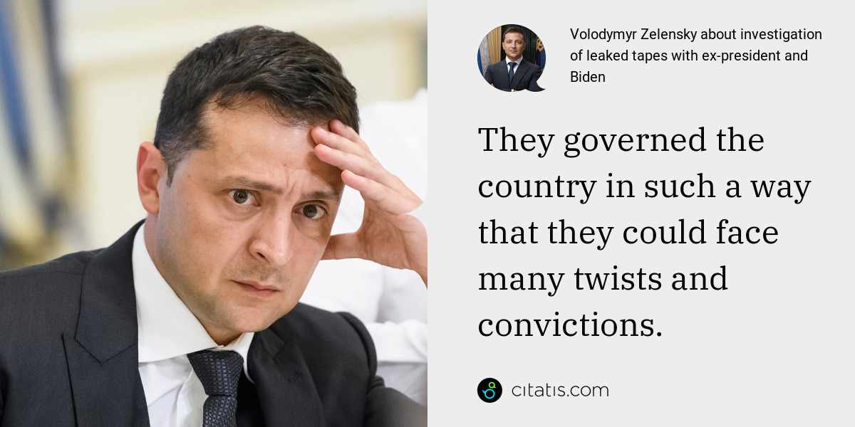 Volodymyr Zelensky: They governed the country in such a way that they could face many twists and convictions.
