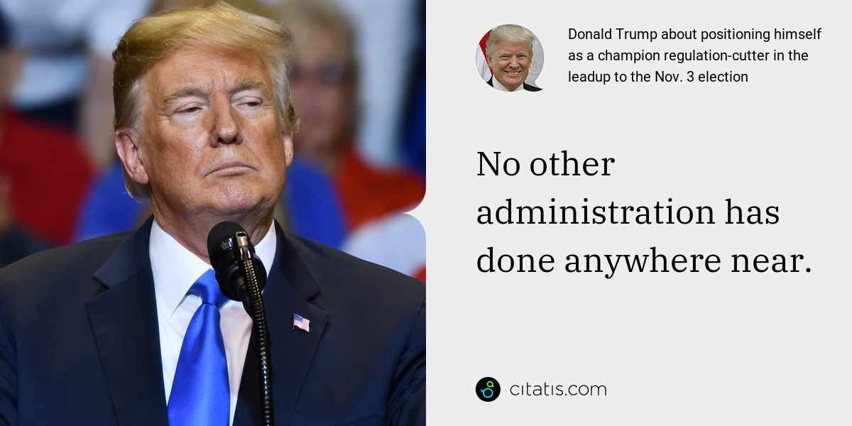 Donald Trump: No other administration has done anywhere near.
