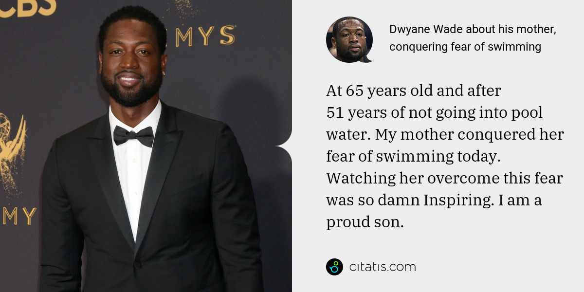 Dwyane Wade about his mother, conquering fear of swimming | Citatis News