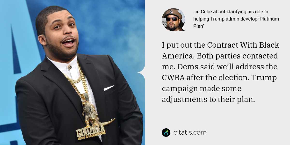 Ice Cube: I put out the Contract With Black America. Both parties contacted me. Dems said we’ll address the CWBA after the election. Trump campaign made some adjustments to their plan.