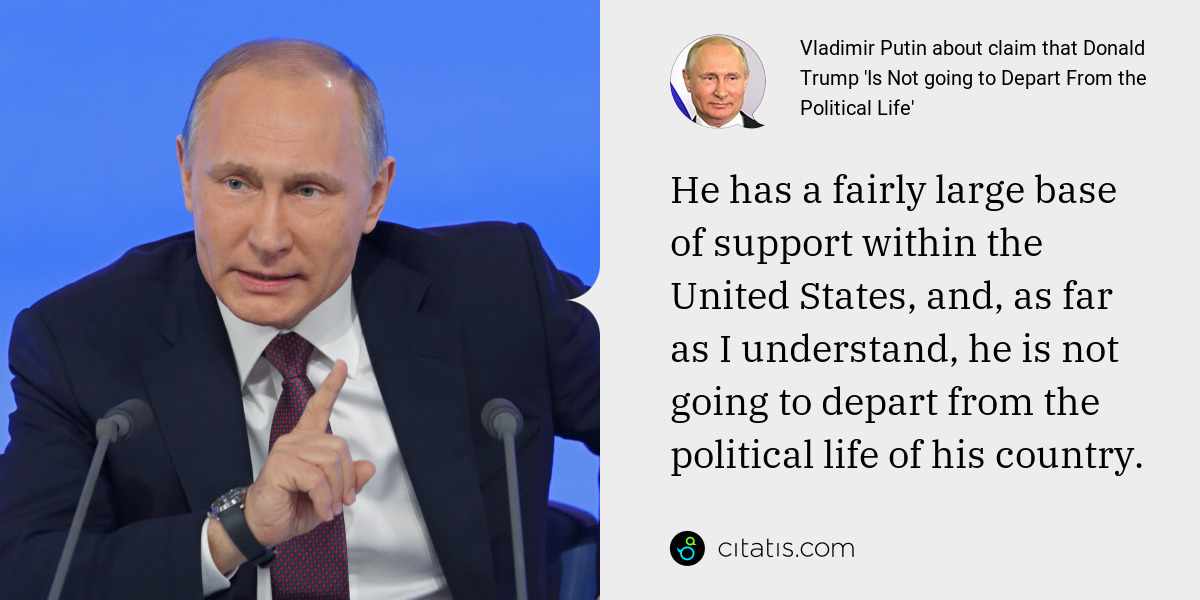 Vladimir Putin about claim that Donald Trump 'Is Not going to Depart ...