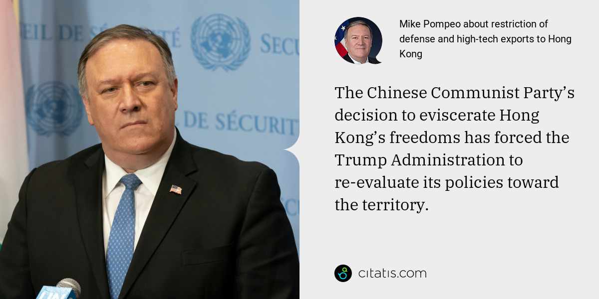 Mike Pompeo: The Chinese Communist Party’s decision to eviscerate Hong Kong’s freedoms has forced the Trump Administration to re-evaluate its policies toward the territory.