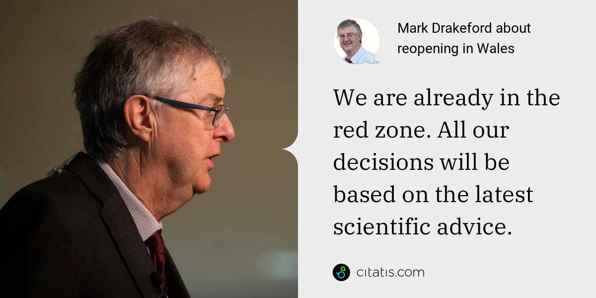 Mark Drakeford: We are already in the red zone. All our decisions will be based on the latest scientific advice.
