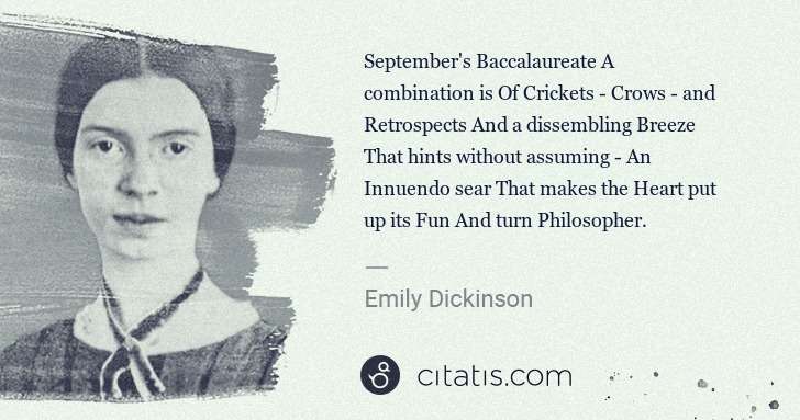 Emily Dickinson: September's Baccalaureate A combination is Of Crickets - ... | Citatis