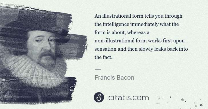 Francis Bacon: An illustrational form tells you through the intelligence ... | Citatis