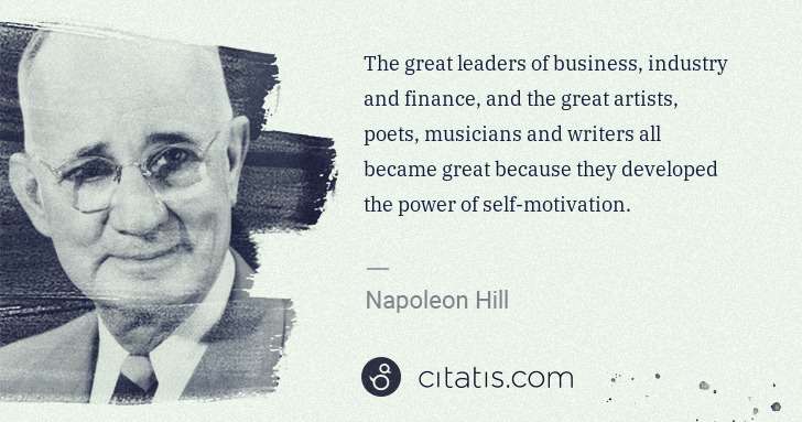 Napoleon Hill: The great leaders of business, industry and finance, and ... | Citatis