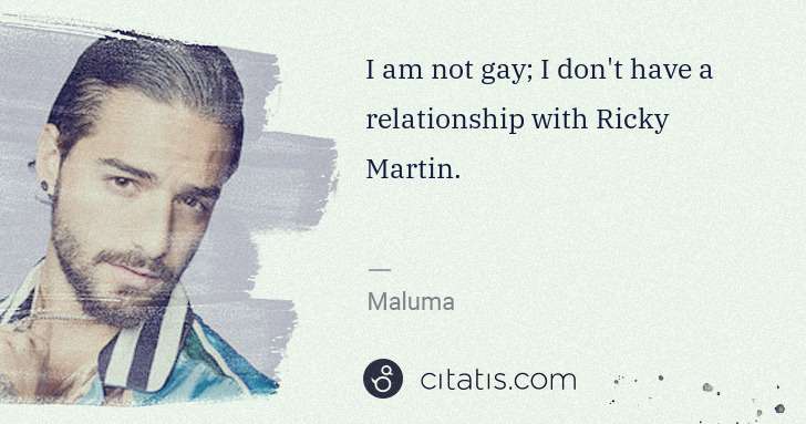 Maluma: I am not gay; I don't have a relationship with Ricky ... | Citatis