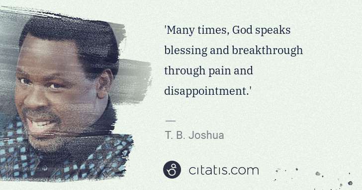 T. B. Joshua: 'Many times, God speaks blessing and breakthrough through ... | Citatis