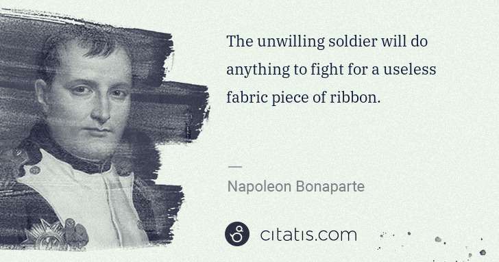 Napoleon Bonaparte: The unwilling soldier will do anything to fight for a ... | Citatis