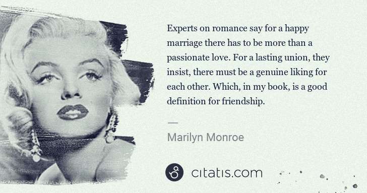 Marilyn Monroe: Experts on romance say for a happy marriage there has to ... | Citatis