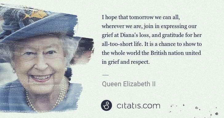 Queen Elizabeth II: I hope that tomorrow we can all, wherever we are, join in ... | Citatis